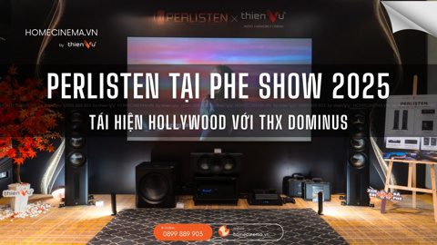 Ảnh nhỏ: Perlisten tại PHE Show 2025: Tái Hiện Hollywood Với THX Dominus