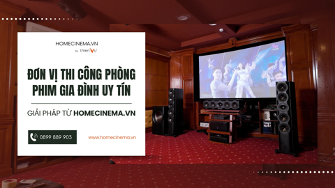 Ảnh nhỏ: HomeCinema.vn – Đơn Vị Thi Công Phòng Phim Gia Đình Uy Tín