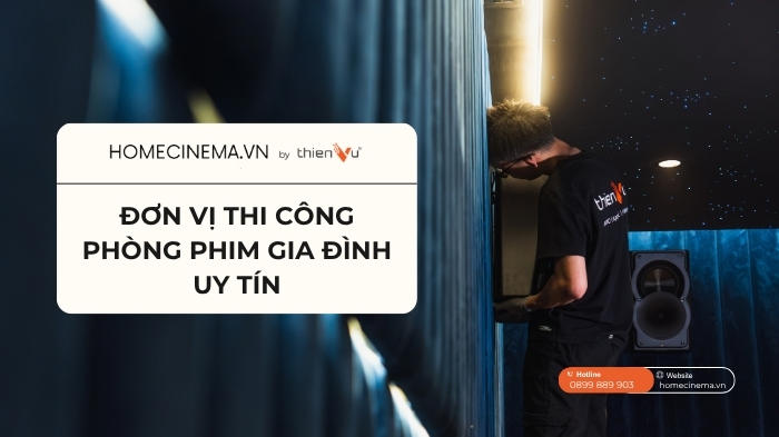 homecinema-don-vi-thi-cong-phong-phim-uy-tin