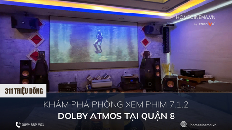 Ảnh nhỏ: Khám Phá Phòng Xem Phim 7.1.2 Dolby Atmos 311 Triệu Tại Quận 8