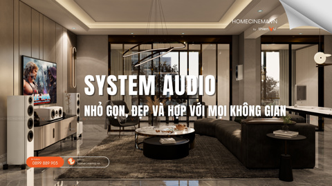 Ảnh nhỏ: SYSTEM AUDIO: Nhỏ Gọn, Đẹp Và Hợp Mọi Không Gian