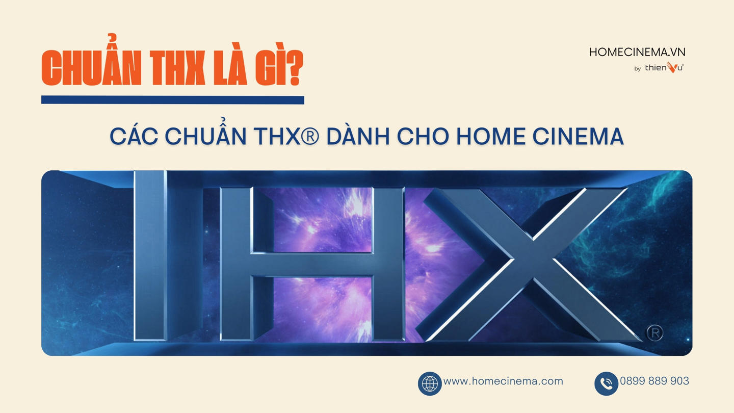 thx-la-gi-chuan-thx-danh-cho-home-cinema-vn
