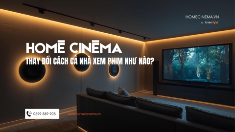 Ảnh nhỏ: Phòng Phim Gia Đình Thay Đổi Cách Cả Nhà Xem Phim Như Nào?