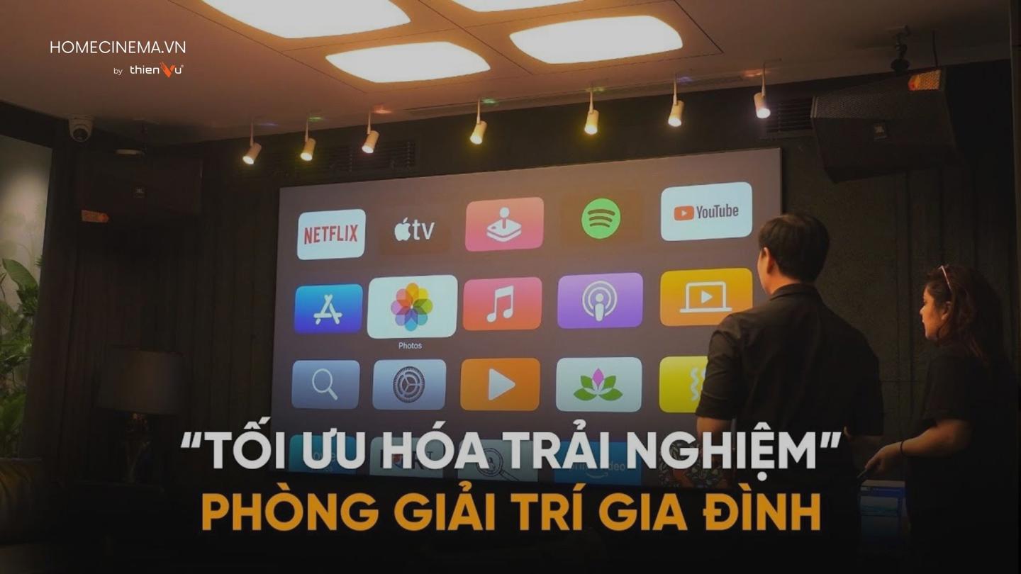 toi-uu-trai-nghiem-phong-giai-tri-gia-dinh