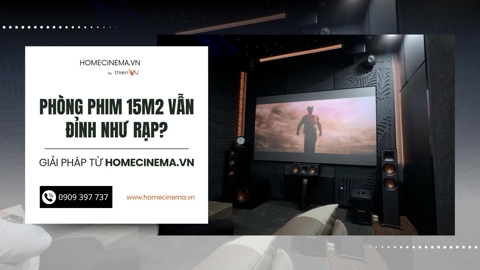 Ảnh nhỏ: Phòng Phim 15m2 Vẫn Đỉnh Như Rạp? Giải Pháp Từ HomeCinema.vn