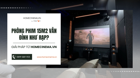 Ảnh nhỏ: Phòng Phim 15m2 Vẫn Đỉnh Như Rạp? Giải Pháp Từ HomeCinema.vn