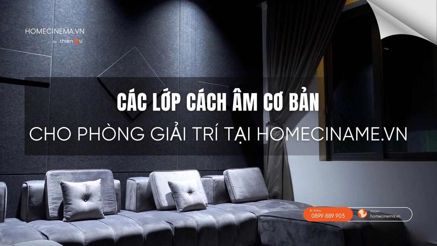 cac-lop-cach-am-co-ban-cho-phong-giai-tri-tai-homecinemavn