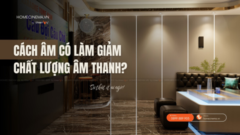 Ảnh nhỏ: Cách Âm Có Làm Giảm Chất Lượng Âm Thanh? Sự thật bất ngờ!