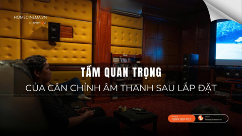 Ảnh nhỏ: Tầm Quan Trọng Của Cân Chỉnh Âm Thanh Sau Lắp Đặt