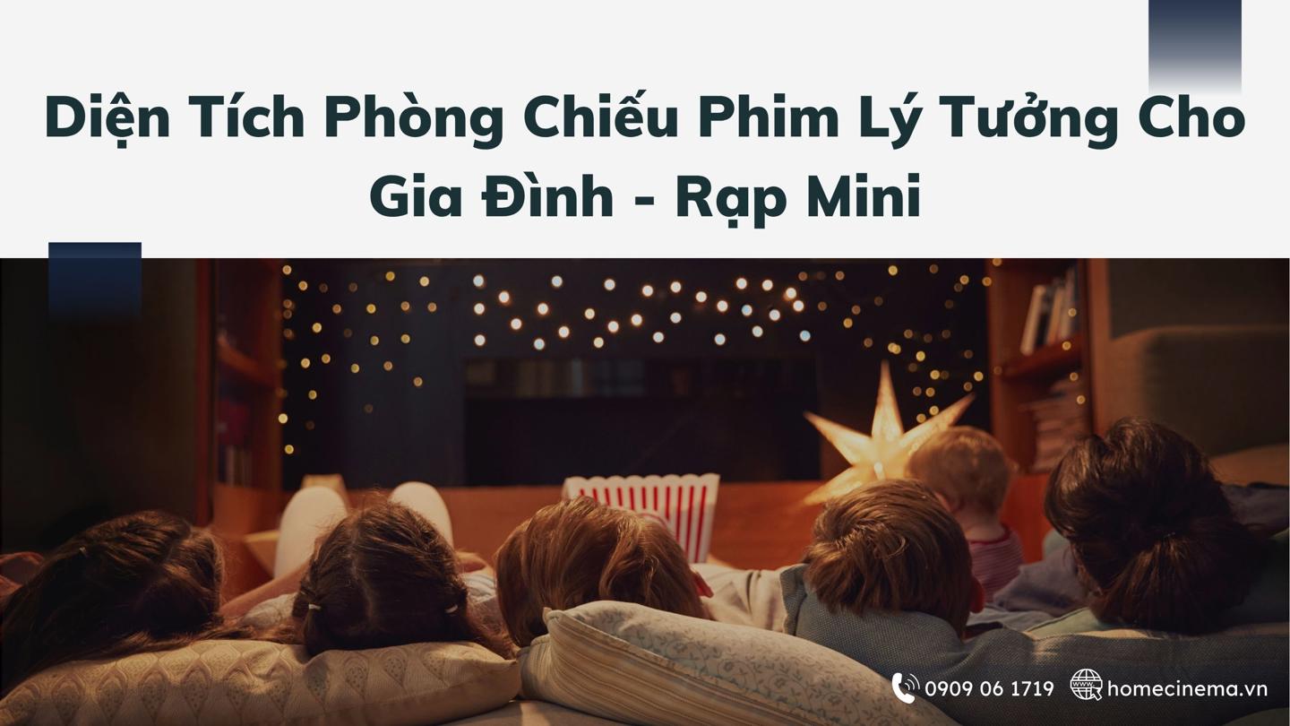 dien-tich-phong-chieu-phim-ly-tuong-cho-gia-dinh-homecinemavn